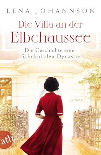 Die Villa an der Elbchaussee: Die Geschichte einer Schokoladen-Dynastie (Die große Hamburg-Saga, Band 1) von Aufbau Taschenbuch Verlag